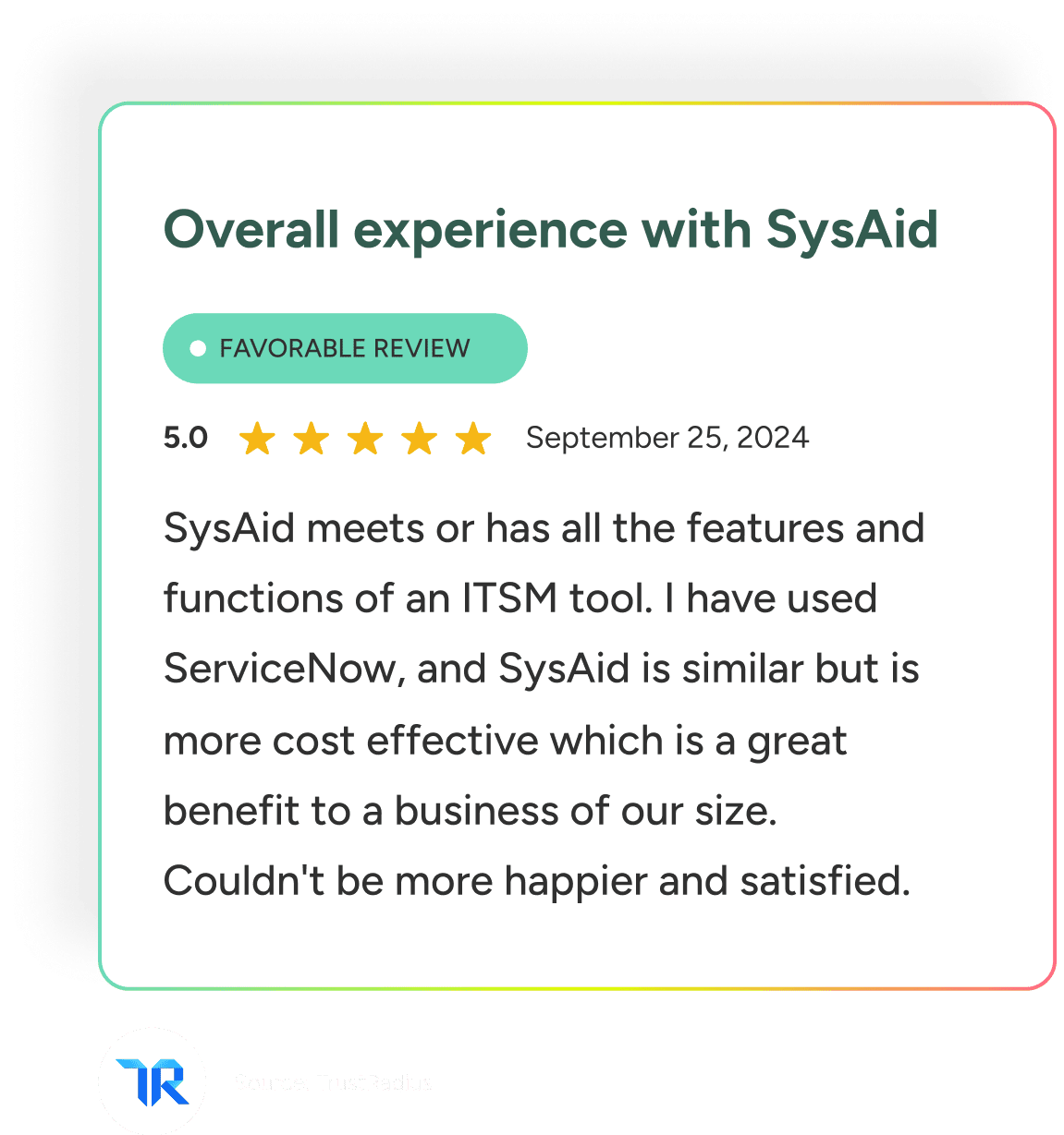 A 5-star SysAid user review highlights ITSM features, cost-effectiveness, and satisfaction versus ServiceNow. Source: TrustRadius. - SysAid